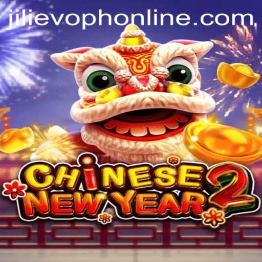 Discover the Exciting World of CHINESENEWYEAR2: A Journey into JILIEVOPH